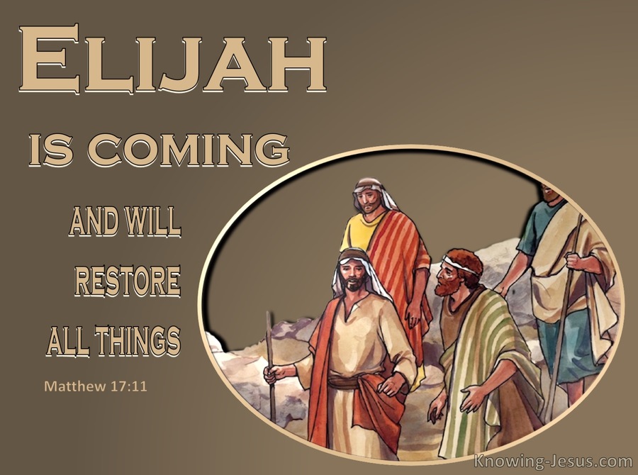 Matthew 17:11 Elijah Is Coming And Will Restore All Things (beige)